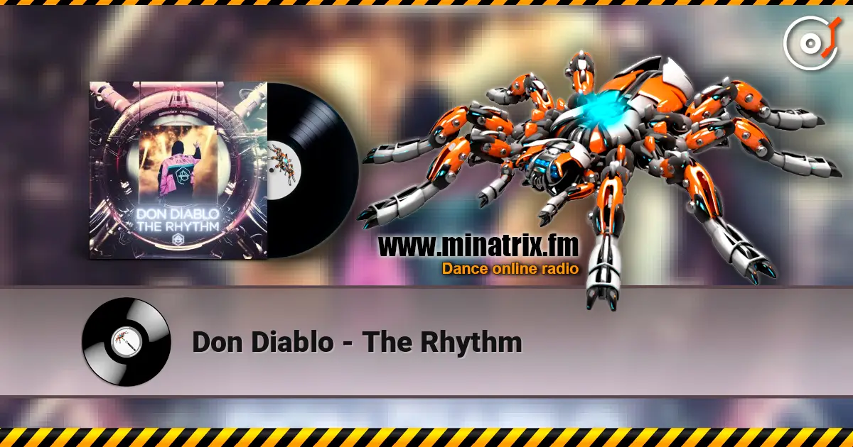 Don Diablo - The Rhythm 高品质在线收听 | Minatrix.FM