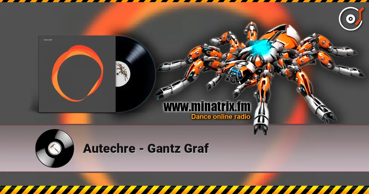Autechre - Gantz Graf 高品质在线收听 | Minatrix.FM