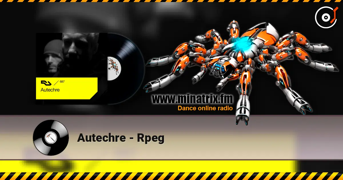 Autechre - Rpeg 高品质在线收听 | Minatrix.FM