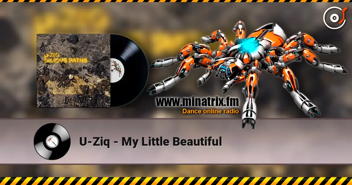 U-Ziq - My Little Beautiful 高品质在线收听 | Minatrix.FM
