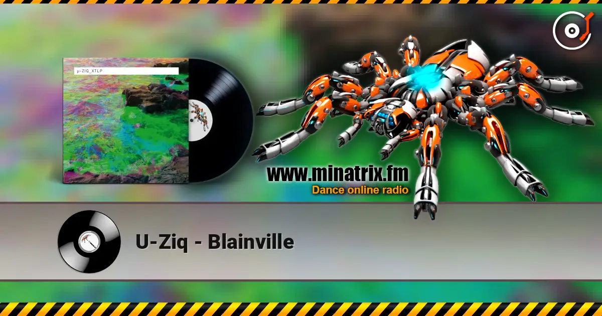 U-Ziq - Blainville 高品质在线收听 | Minatrix.FM