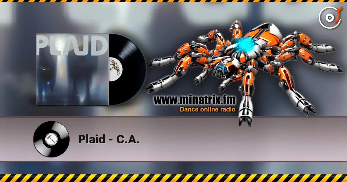 Plaid - C.A. 高品质在线收听 | Minatrix.FM