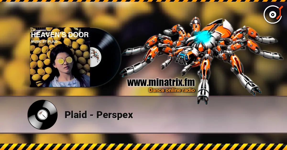 Plaid - Perspex 高品质在线收听 | Minatrix.FM