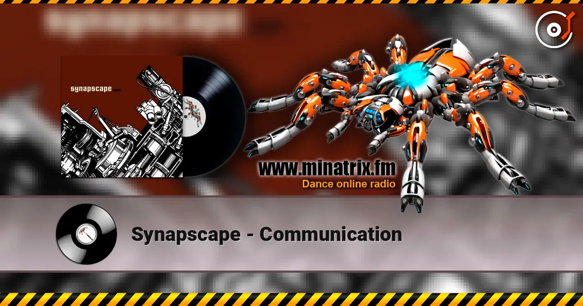 Synapscape - Communication 高品质在线收听 | Minatrix.FM