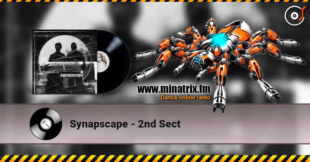 Synapscape - 2nd Sect 高品质在线收听 | Minatrix.FM