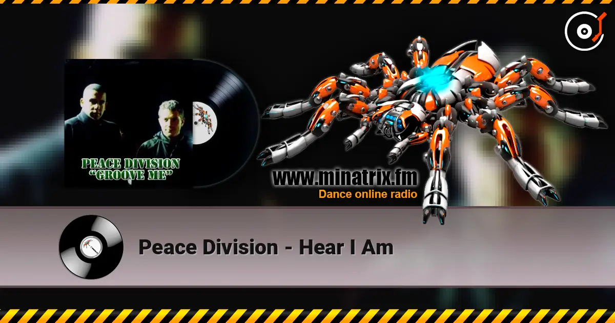 Peace Division - Hear I Am 高品质在线收听 | Minatrix.FM