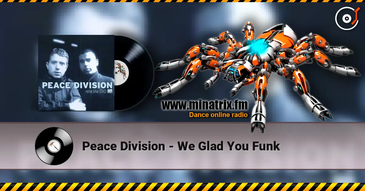 Peace Division - We Glad You Funk 高品质在线收听 | Minatrix.FM