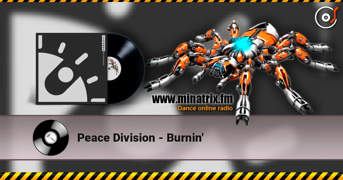 Peace Division - Burnin' 高品质在线收听 | Minatrix.FM