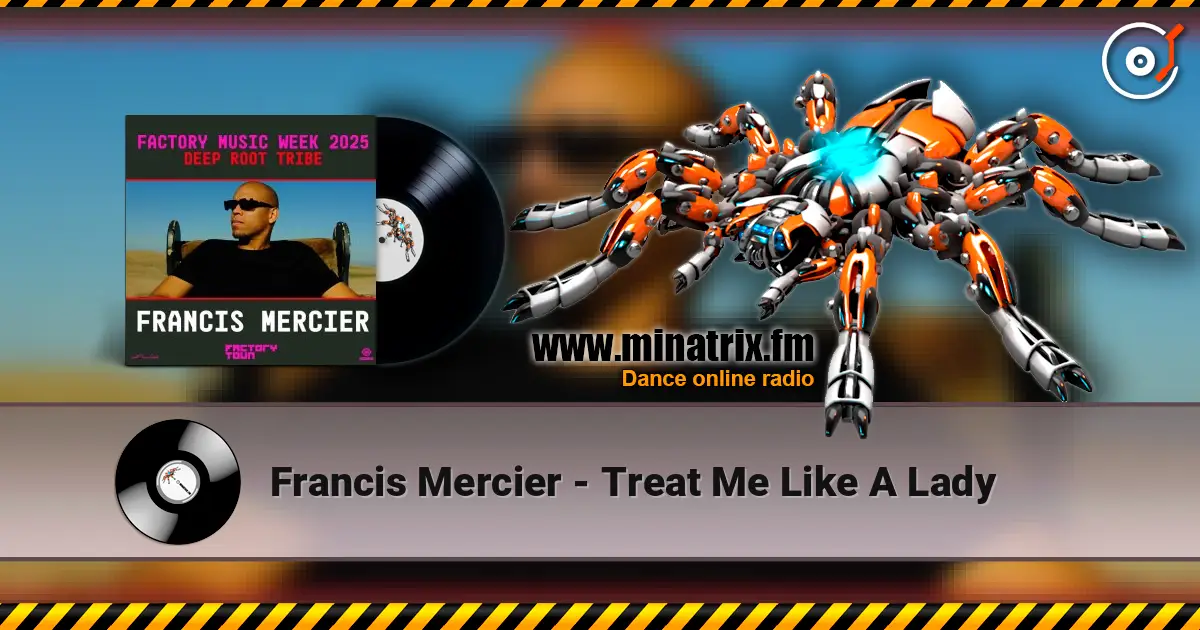 Francis Mercier - Treat Me Like A Lady 高品质在线收听 | Minatrix.FM
