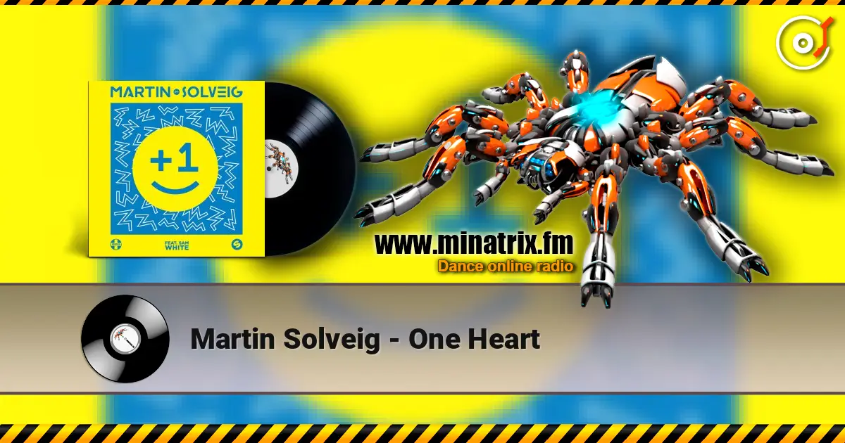 Martin Solveig - One Heart 高品质在线收听 | Minatrix.FM