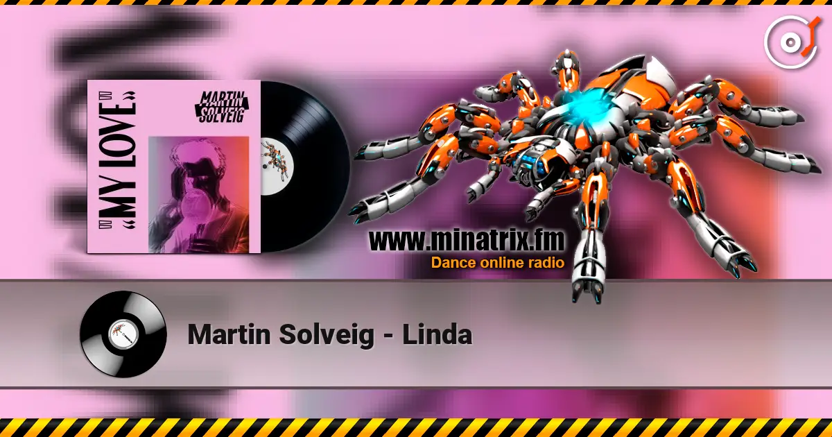 Martin Solveig - Linda 高品质在线收听 | Minatrix.FM