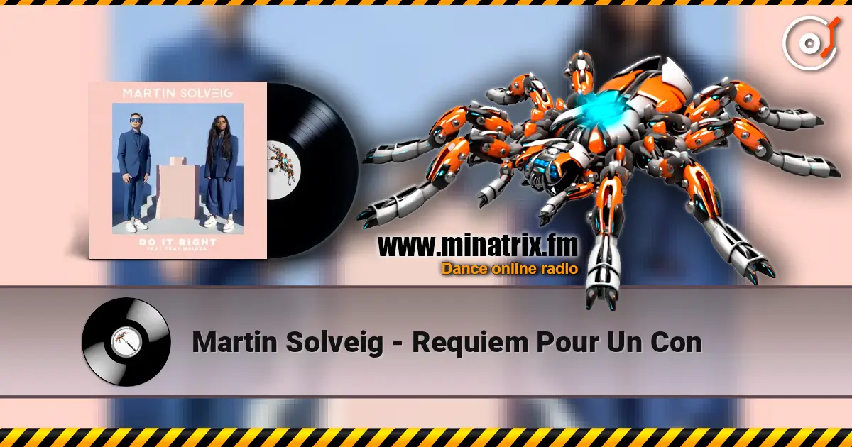 Martin Solveig - Requiem Pour Un Con 高品质在线收听 | Minatrix.FM