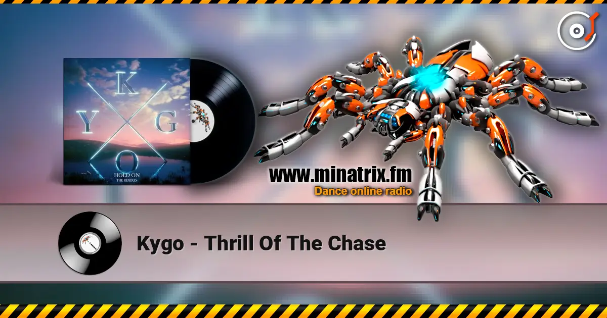 Kygo - Thrill Of The Chase 高品质在线收听 | Minatrix.FM