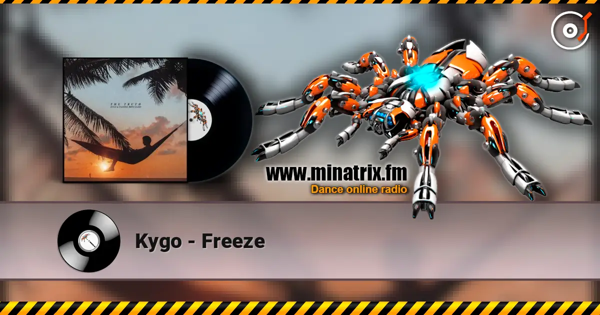 Kygo - Freeze 高品质在线收听 | Minatrix.FM