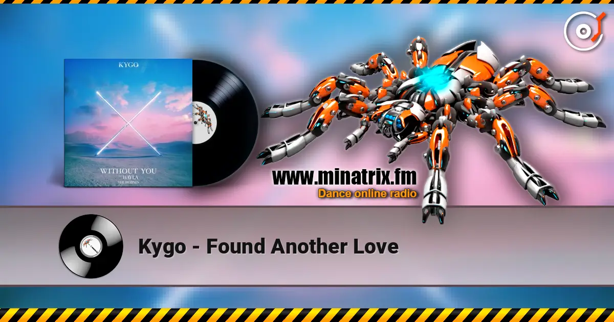 Kygo - Found Another Love 高品质在线收听 | Minatrix.FM