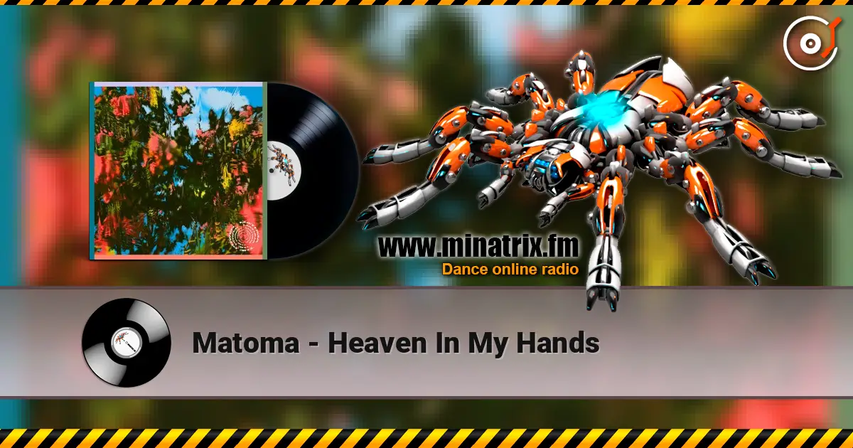 Matoma - Heaven In My Hands 高品质在线收听 | Minatrix.FM