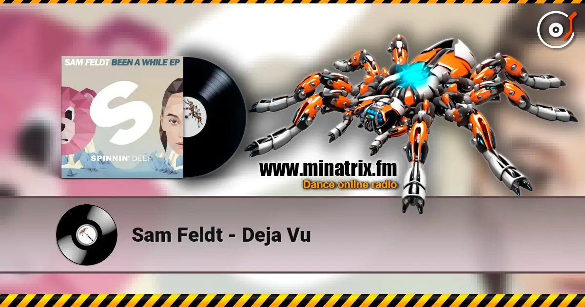 Sam Feldt - Deja Vu 高品质在线收听 | Minatrix.FM