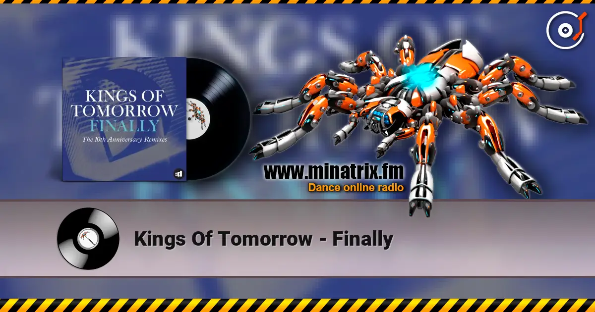 Kings Of Tomorrow - Finally 高品质在线收听 | Minatrix.FM