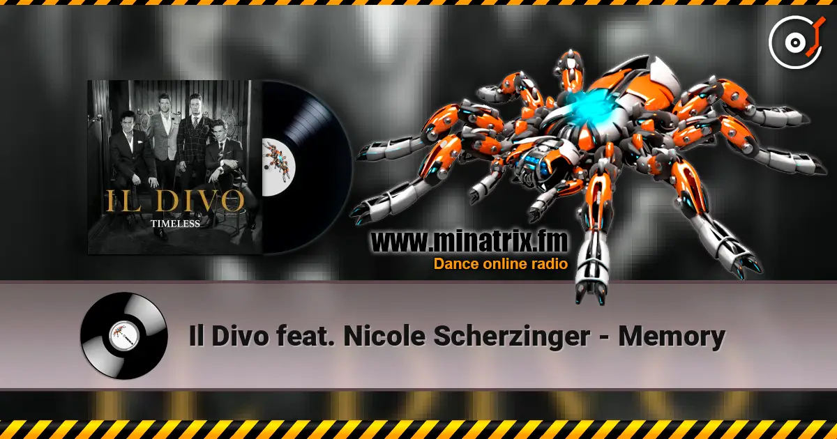 Il Divo feat. Nicole Scherzinger - Memory 高品质在线收听 | Minatrix.FM
