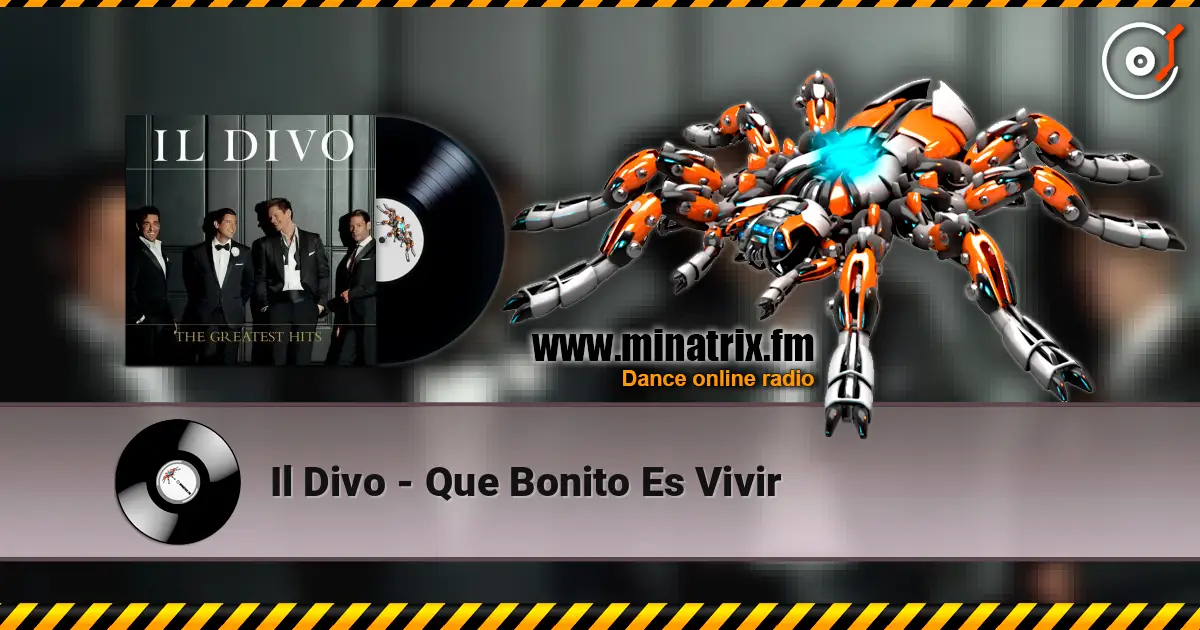 Il Divo - Que Bonito Es Vivir 高品质在线收听 | Minatrix.FM