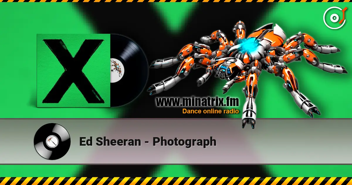 Ed Sheeran - Photograph 高品质在线收听 | Minatrix.FM