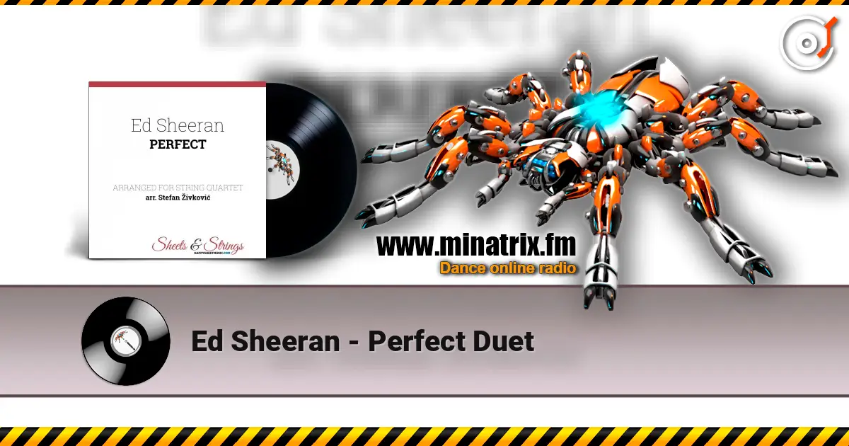 Ed Sheeran - Perfect Duet 高品质在线收听 | Minatrix.FM