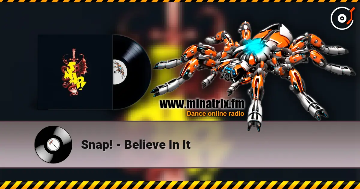 Snap! - Believe In It 高品质在线收听 | Minatrix.FM
