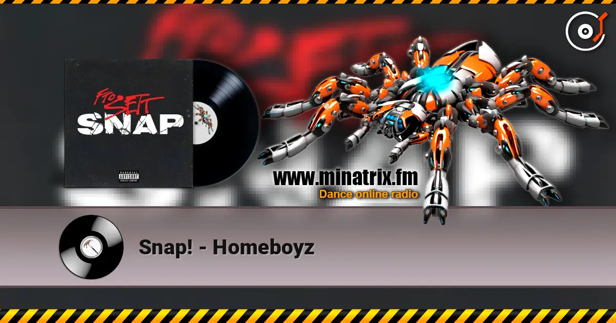 Snap! - Homeboyz 高品质在线收听 | Minatrix.FM
