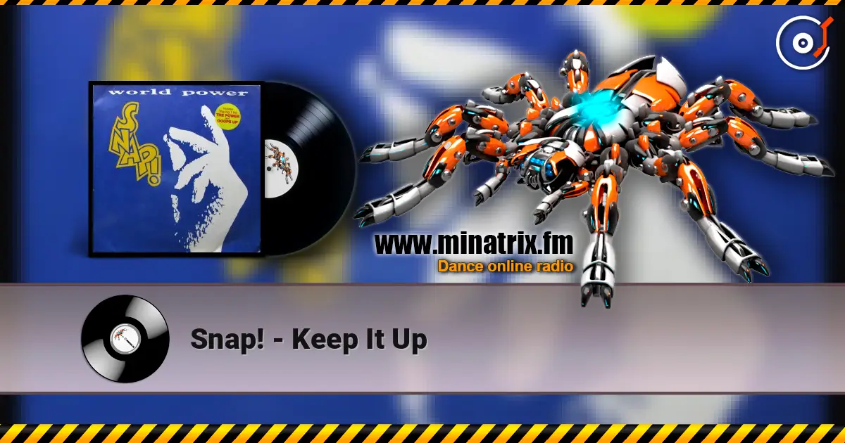 Snap! - Keep It Up 高品质在线收听 | Minatrix.FM