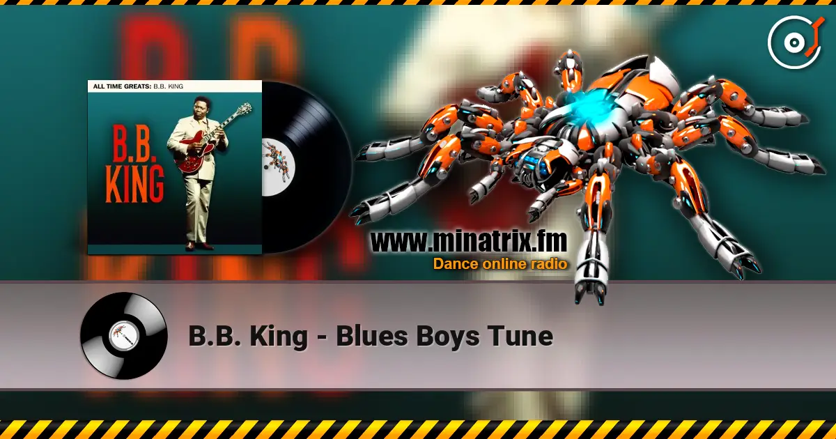 B.B. King - Blues Boys Tune 高品质在线收听 | Minatrix.FM