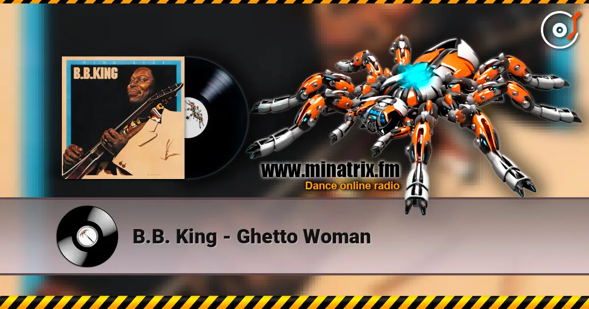 B.B. King - Ghetto Woman 高品质在线收听 | Minatrix.FM