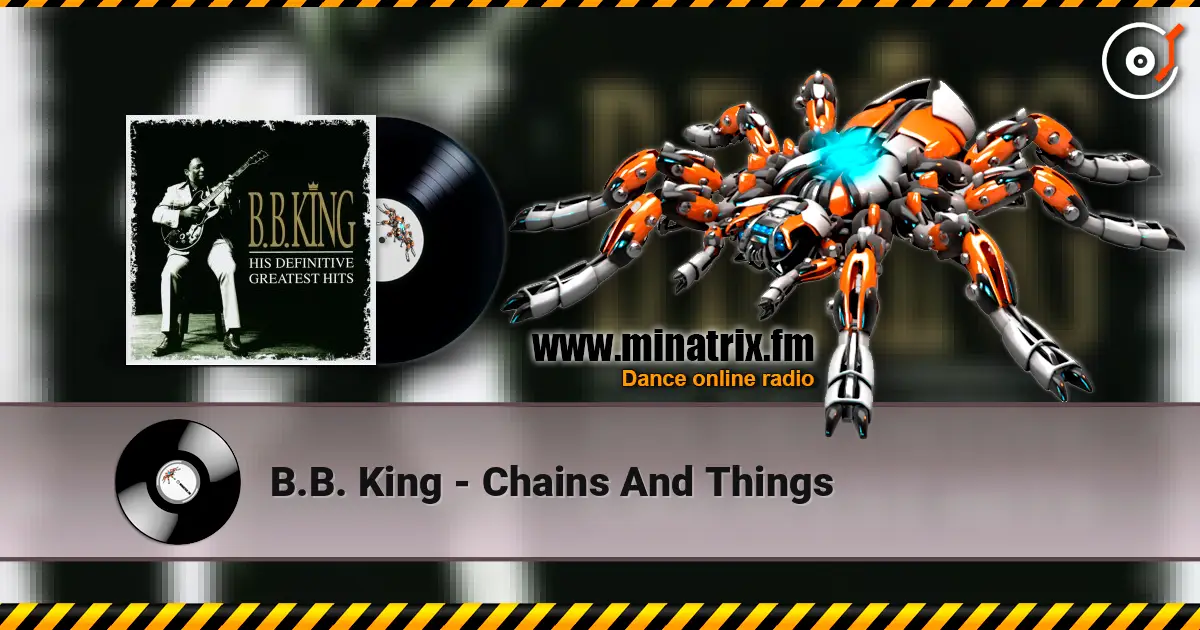 B.B. King - Chains And Things 高品质在线收听 | Minatrix.FM