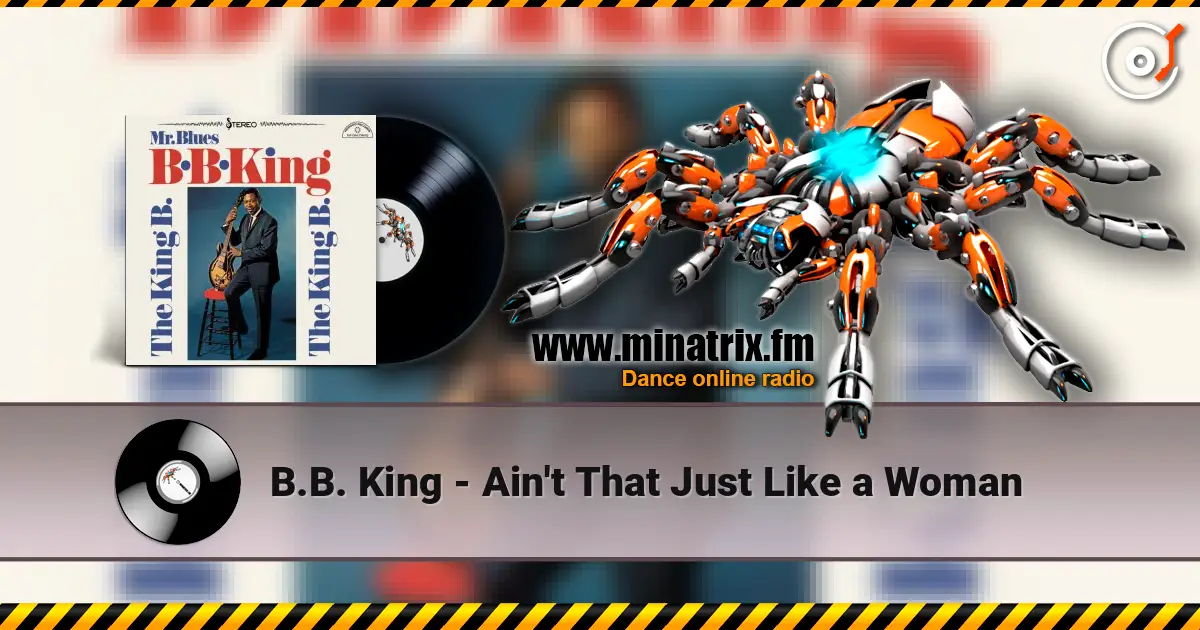 B.B. King - Ain't That Just Like a Woman 高品质在线收听 | Minatrix.FM