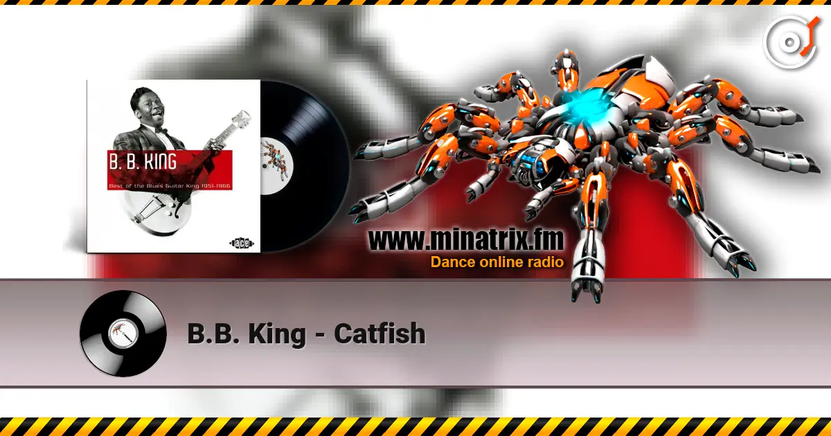 B.B. King - Catfish 高品质在线收听 | Minatrix.FM