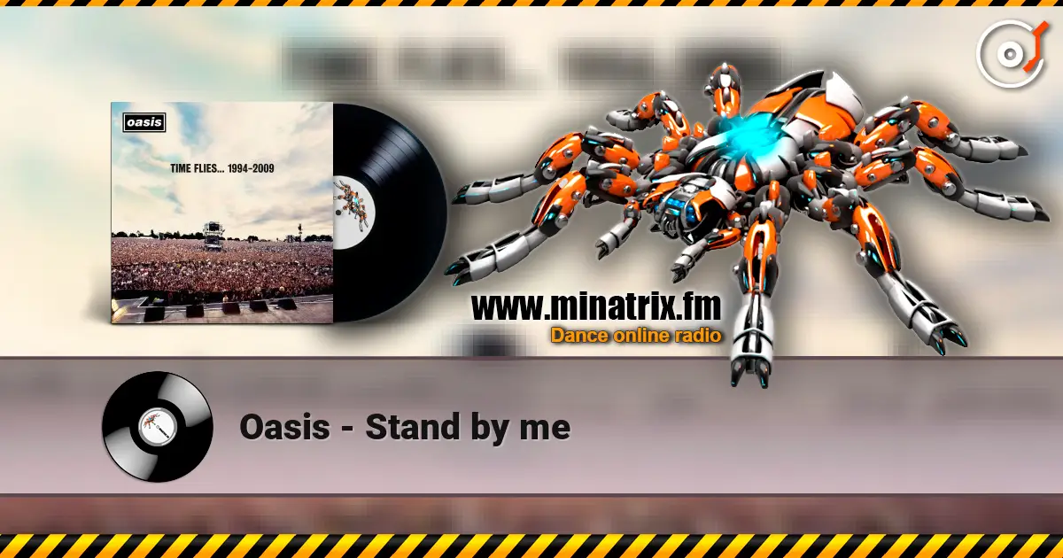 Oasis - Stand by me 高品质在线收听 | Minatrix.FM