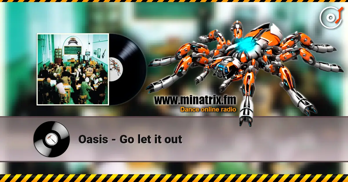 Oasis - Go let it out 高品质在线收听 | Minatrix.FM