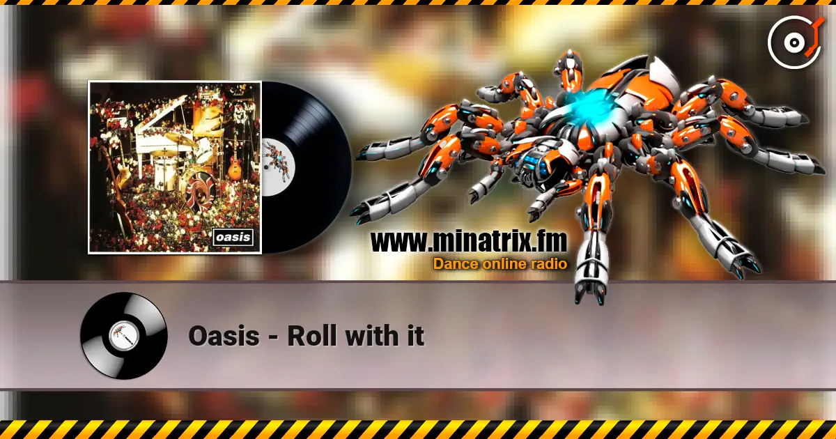 Oasis - Roll with it 高品质在线收听 | Minatrix.FM