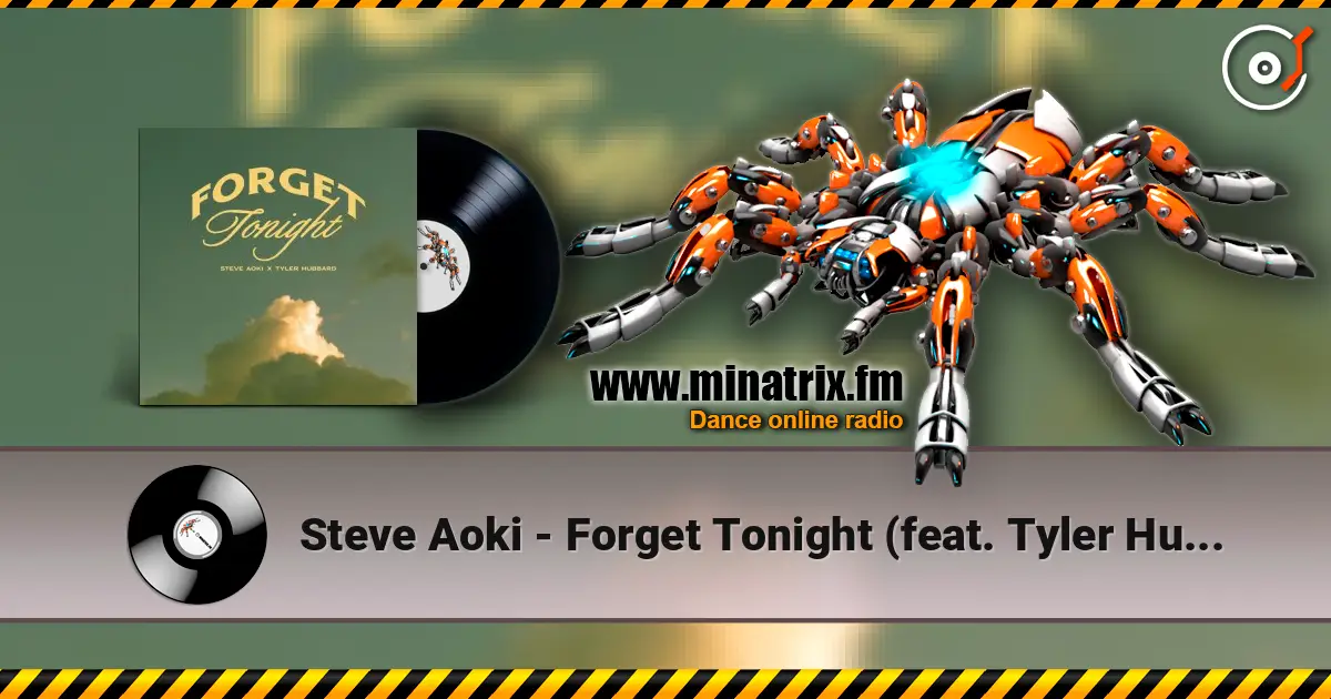 Steve Aoki - Forget Tonight (feat. Tyler Hubbard) 高品质在线收听 | Minatrix.FM