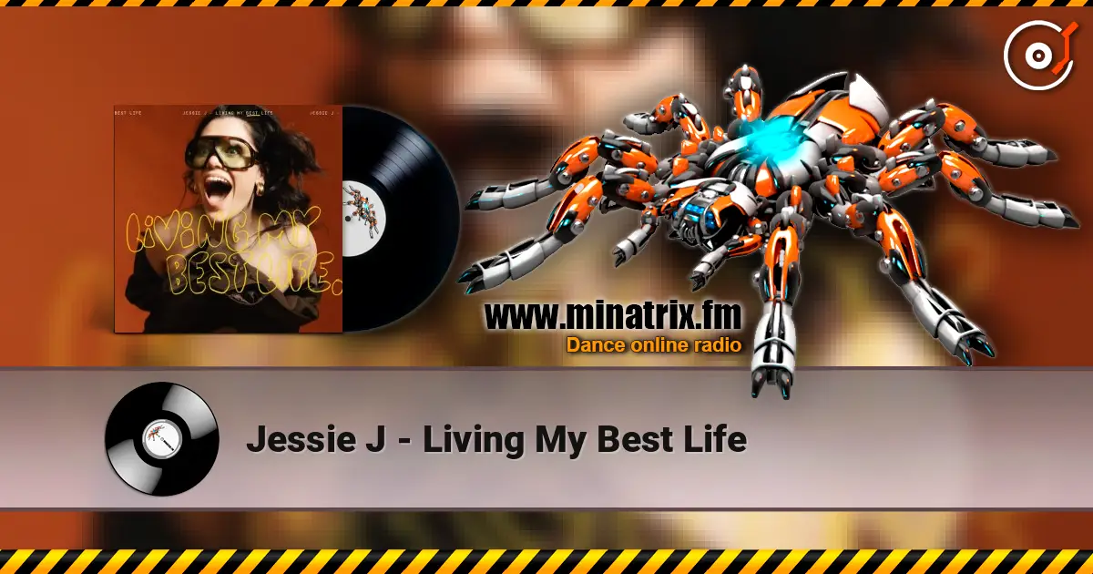 Jessie J - Living My Best Life 高品质在线收听 | Minatrix.FM