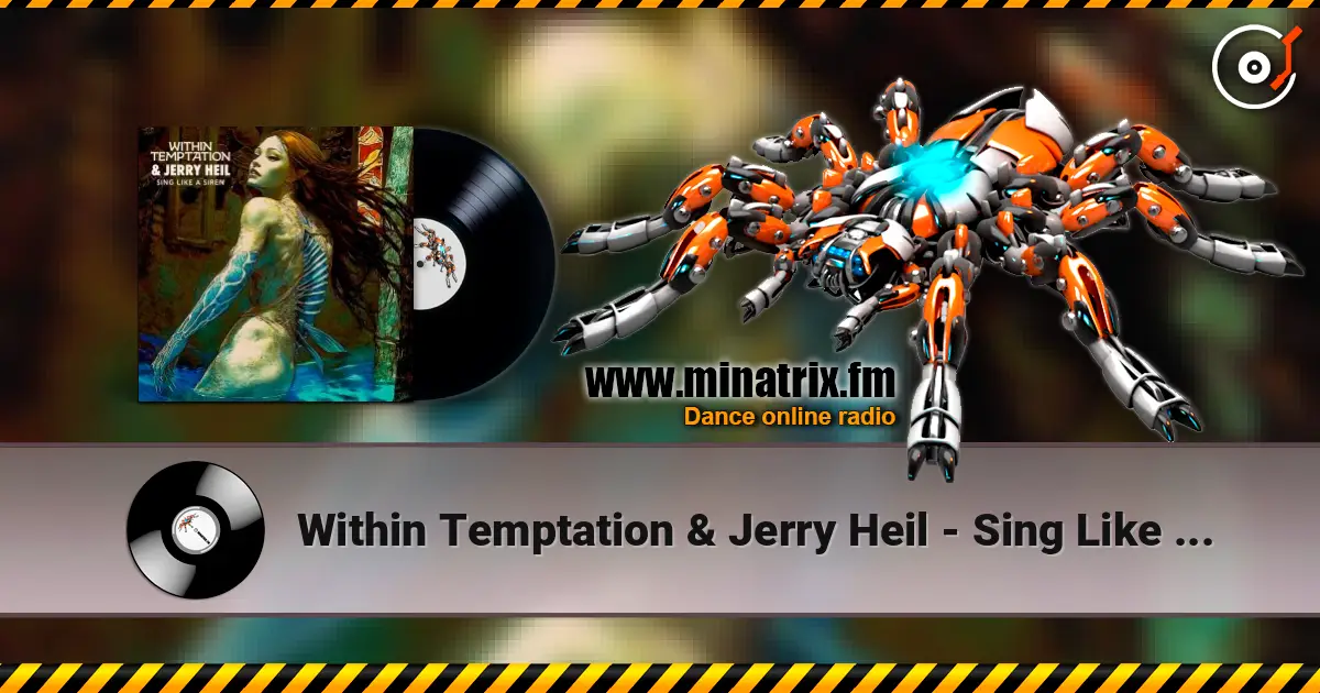 Within Temptation & Jerry Heil - Sing Like A Siren слухати онлайн у високій якості | Minatrix.FM