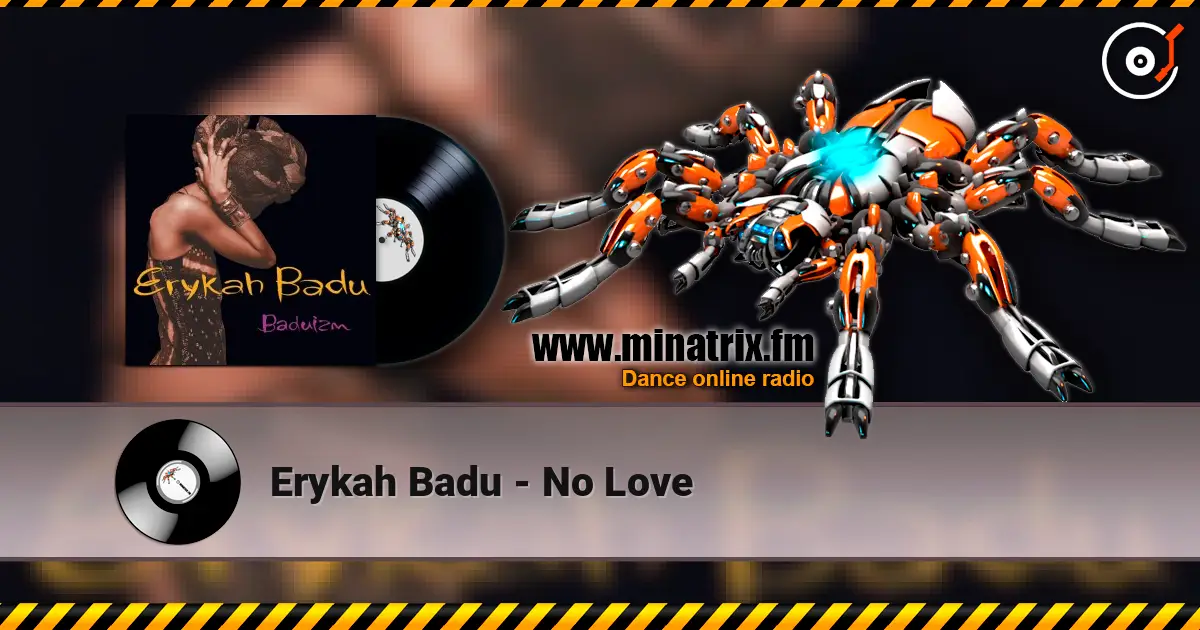 Erykah Badu - No Love 高品质在线收听 | Minatrix.FM