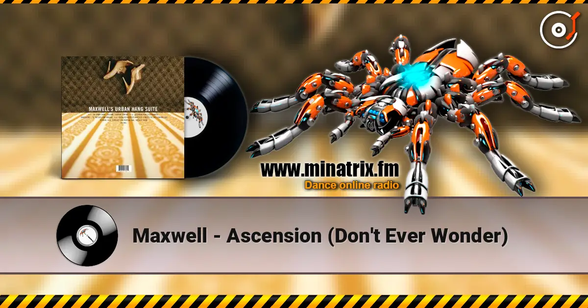 Maxwell - Ascension (Don't Ever Wonder) 高品质在线收听 | Minatrix.FM