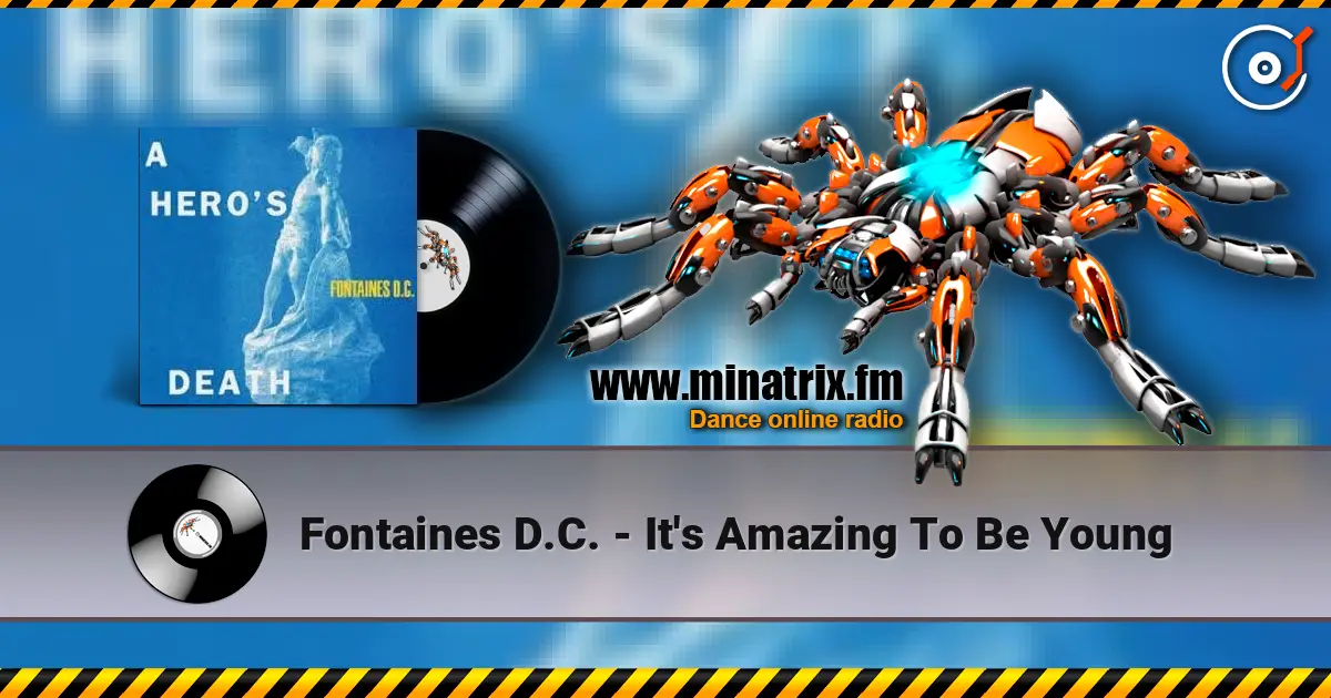 Fontaines D.C. - It's Amazing To Be Young 高品质在线收听 | Minatrix.FM