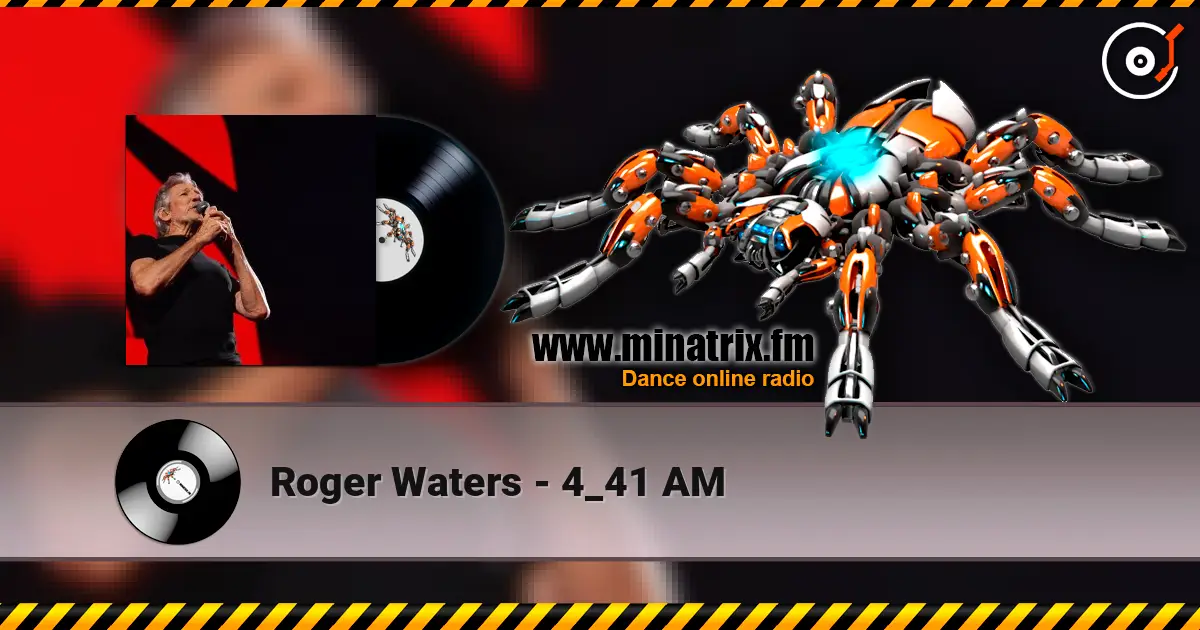 Roger Waters - 4_41 AM 高品质在线收听 | Minatrix.FM