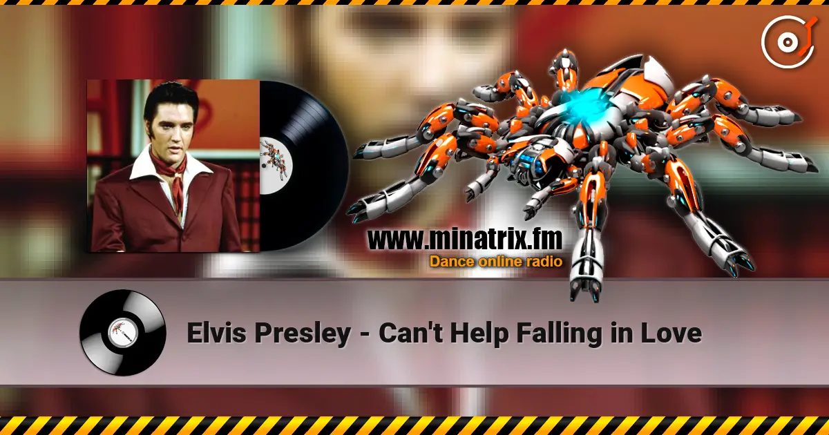 Elvis Presley - Can't Help Falling in Love 高品质在线收听 | Minatrix.FM