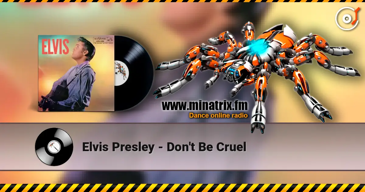 Elvis Presley - Don't Be Cruel 高品质在线收听 | Minatrix.FM
