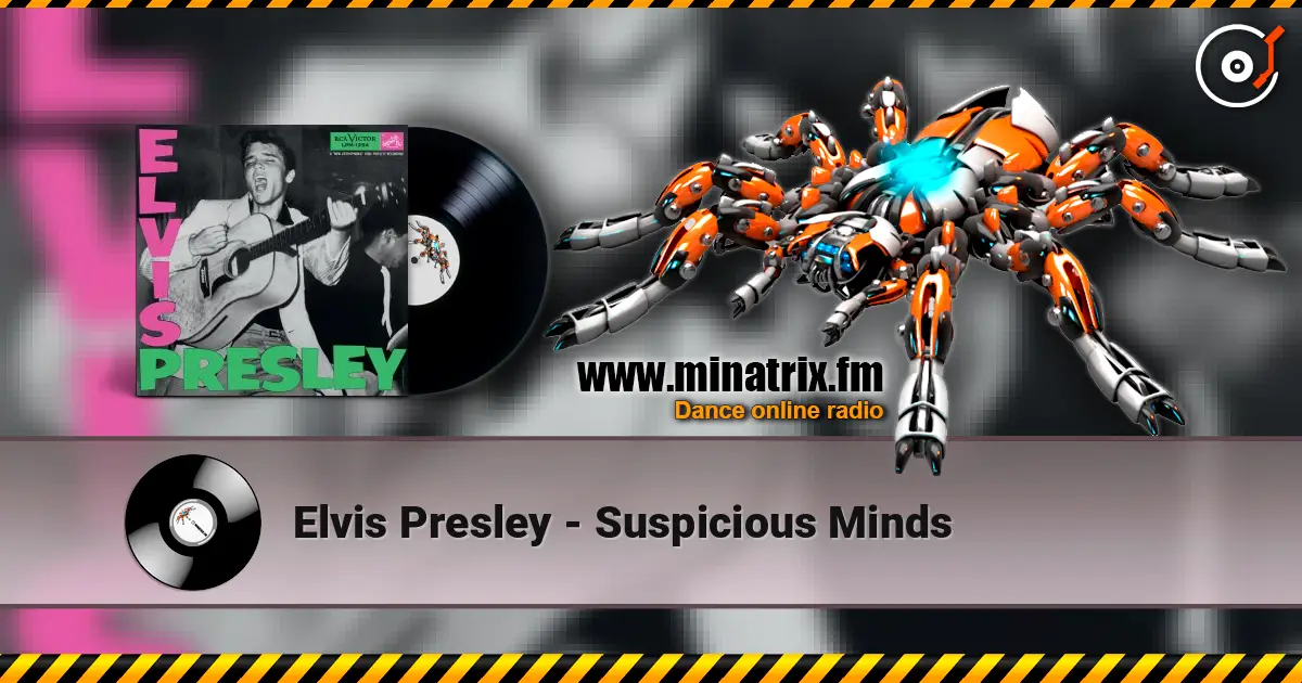 Elvis Presley - Suspicious Minds 高品质在线收听 | Minatrix.FM