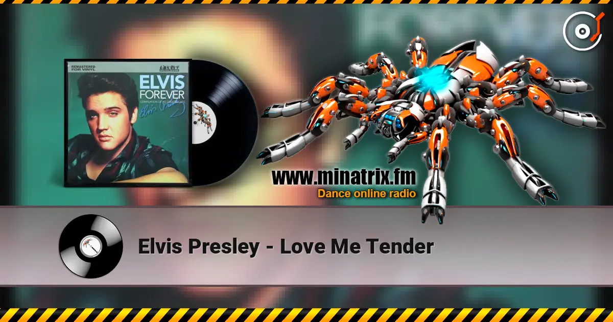 Elvis Presley - Love Me Tender 高品质在线收听 | Minatrix.FM