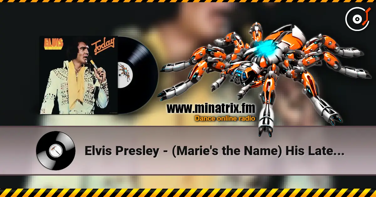 Elvis Presley - (Marie's the Name) His Latest Flame 高品质在线收听 | Minatrix.FM
