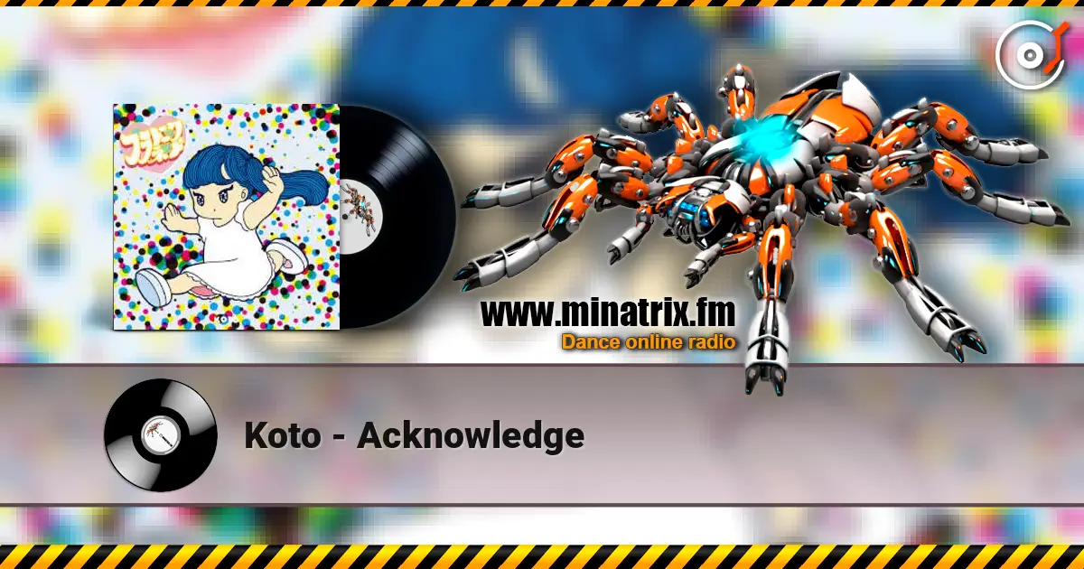 Koto - Acknowledge 高品质在线收听 | Minatrix.FM